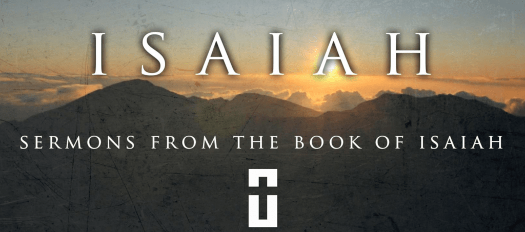 Banner image for the Isaiah sermon series - mountain sunrise with words "Isaiah: Sermons from the Book of Isaiah"