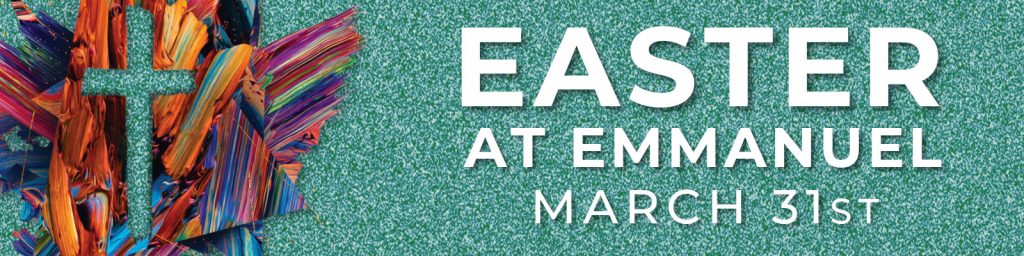 varigated aqua background with paint splash that has cross carved out of middle, has words "Easter at Emmanuel March 31st" on it