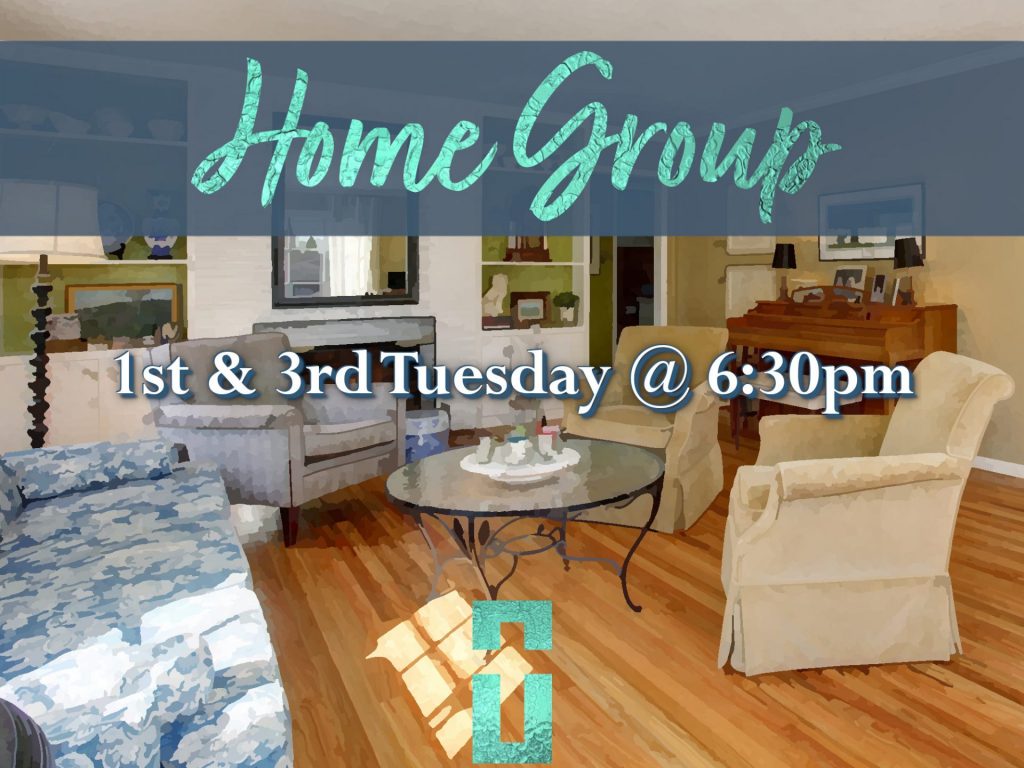 stylized picture of a living room, says "Home Group 1st & 3rd Tuesday @ 6:30pm"