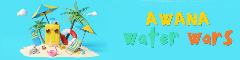 aqua blue background with cartoon island that has water-themed items on it (beach chair, flip flops, pink flamingo, sand castle, surfboard, etc.) and the words "AWANA Water Wars" beside it.