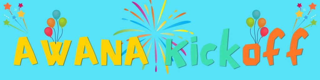 banner with balloons, confetti, and says "AWANA Kickoff"